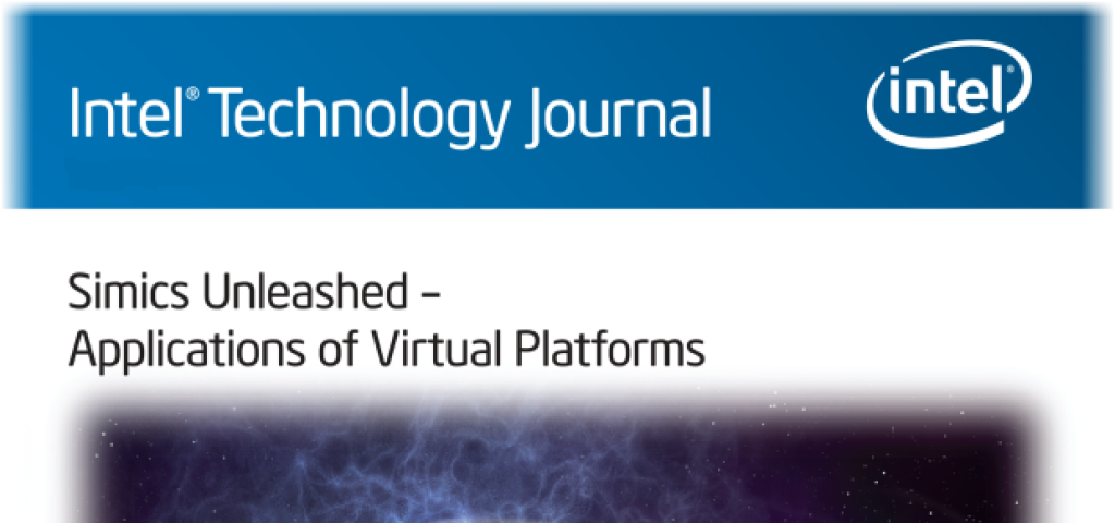 Simics Unleashed - Applications of Virtual Platforms